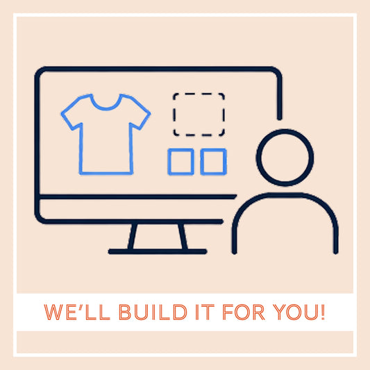 We'll Build It For You!
